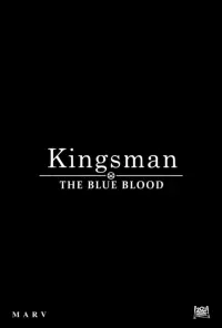 Poster to the movie "Kingsman: The Blue Blood" #555932