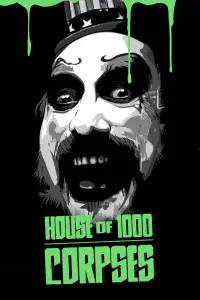 Poster to the movie "House of 1000 Corpses" #298013