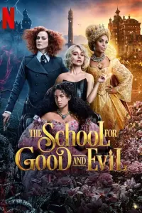 Poster to the movie "The School for Good and Evil" #28873