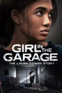 Poster to the movie "The Girl in the Garage: The Laura Cowan Story" #668931