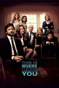 Poster to the movie "This Is Where I Leave You" #100738