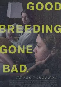 Poster to the movie "Thoroughbreds" #685106