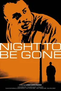 Poster to the movie "Night To Be Gone" #200004