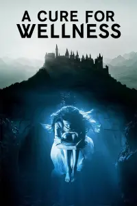 Poster to the movie "A Cure for Wellness" #328481