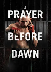 Poster to the movie "A Prayer Before Dawn" #115627