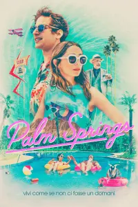 Poster to the movie "Palm Springs" #585256