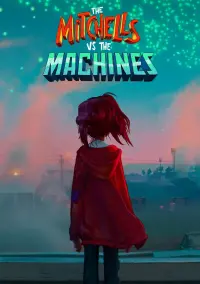 Poster to the movie "The Mitchells vs. the Machines" #182848