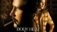 Backdrop to the movie "Body Heat" #127643