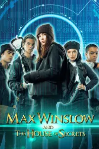 Poster to the movie "Max Winslow and The House of Secrets" #352386