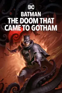 Poster to the movie "Batman: The Doom That Came to Gotham" #64259