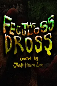 Poster to the movie "The Feculoss Dross" #611672