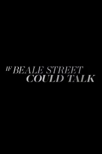 Poster to the movie "If Beale Street Could Talk" #74675