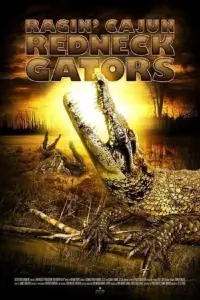 Poster to the movie "Ragin Cajun Redneck Gators" #595226