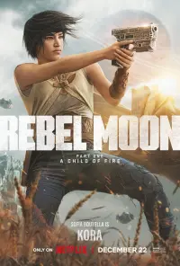 Poster to the movie "Rebel Moon - Part One: A Child of Fire" #63440