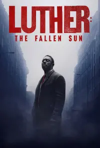 Poster to the movie "Luther: The Fallen Sun" #58898