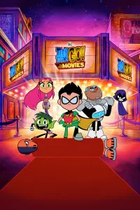 Poster to the movie "Teen Titans Go! To the Movies" #224459