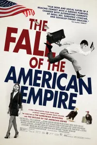 Poster to the movie "The Fall of the American Empire" #361035