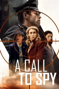 Poster to the movie "A Call to Spy" #353286