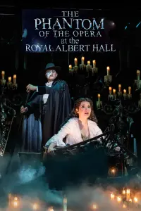 Poster to the movie "The Phantom of the Opera at the Royal Albert Hall" #344233