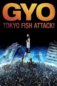 Poster to the movie "Gyo: Tokyo Fish Attack" #154694