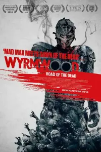 Poster to the movie "Wyrmwood: Road of the Dead" #304748