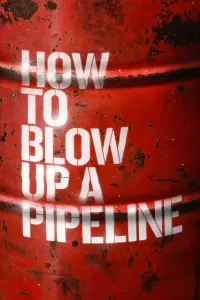 Poster to the movie "How to Blow Up a Pipeline" #110682