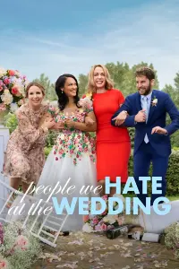 Poster to the movie "The People We Hate at the Wedding" #118737