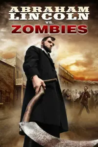 Poster to the movie "Abraham Lincoln vs. Zombies" #639898