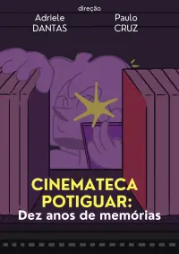 Poster to the movie "Cinemateca Potiguar: Dez Anos de Memórias" #525414