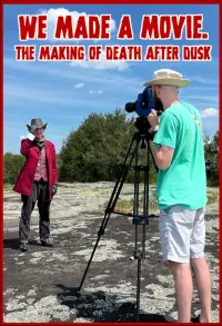 Poster to the movie "We Made A Movie. - The Making of Death After Dusk" #575130