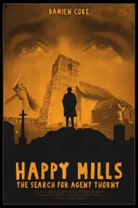 Poster to the movie "Happy Mills: The Search for Agent Thorny" #413122