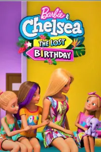 Poster to the movie "Barbie & Chelsea: The Lost Birthday" #109348