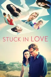 Poster to the movie "Stuck in Love" #120446