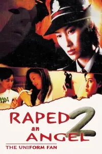 Poster to the movie "Raped by an Angel 2: The Uniform Fan" #393322