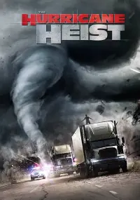 Poster to the movie "The Hurricane Heist" #89209