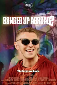 Poster to the movie "Have A Word: Bonged Up Abroad 2" #555973