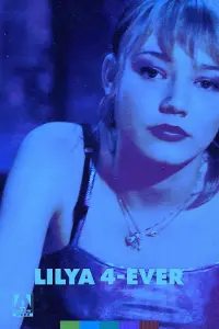 Poster to the movie "Lilya 4-ever" #474604