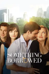 Poster to the movie "Something Borrowed" #294717