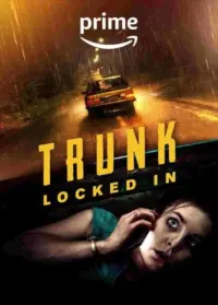 Poster to the movie "Trunk: Locked In" #312366