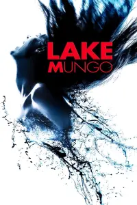 Poster to the movie "Lake Mungo" #297522