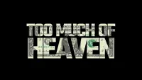 Backdrop to the movie "Too Much of Heaven" #575326