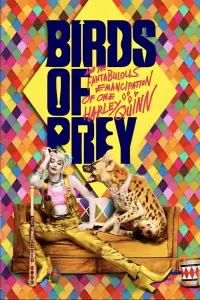 Poster to the movie "Birds of Prey (and the Fantabulous Emancipation of One Harley Quinn)" #34898