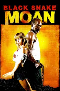 Poster to the movie "Black Snake Moan" #257978