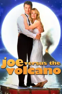 Poster to the movie "Joe Versus the Volcano" #153209