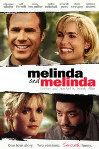 Poster to the movie "Melinda and Melinda" #297171