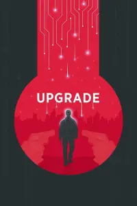 Poster to the movie "Upgrade" #97061