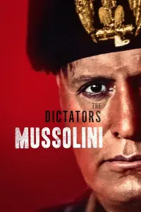 Poster to the movie "The Dictators: Mussolini" #614035