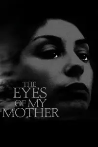 Poster to the movie "The Eyes of My Mother" #363560