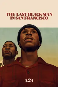 Poster to the movie "The Last Black Man in San Francisco" #157573