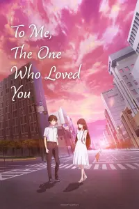 Poster to the movie "To Me, the One Who Loved You" #82506